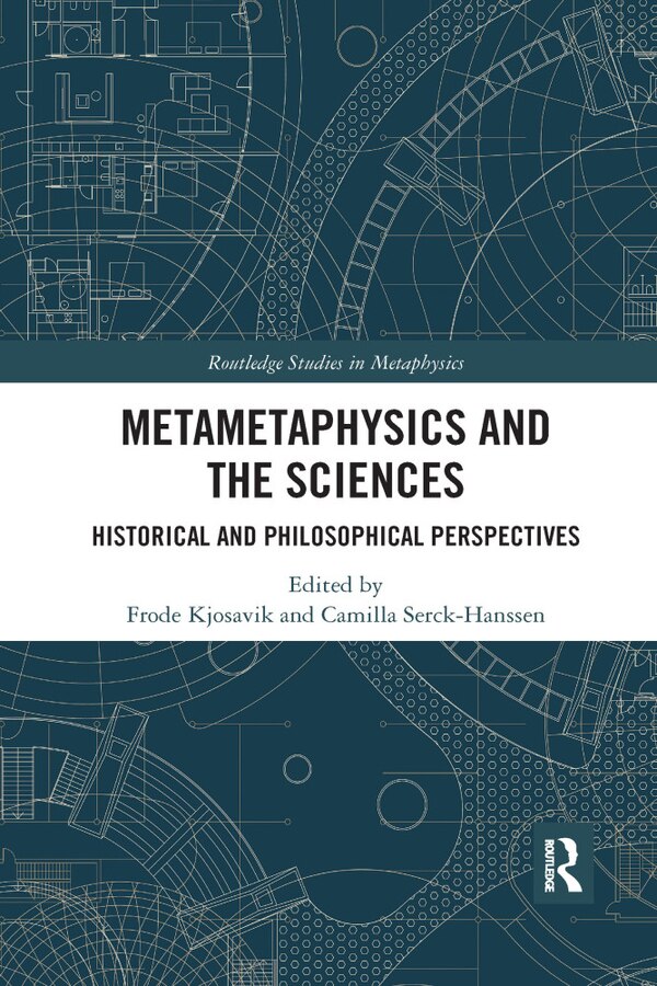 Metametaphysics And The Sciences by Frode Kjosavik, Paperback | Indigo Chapters