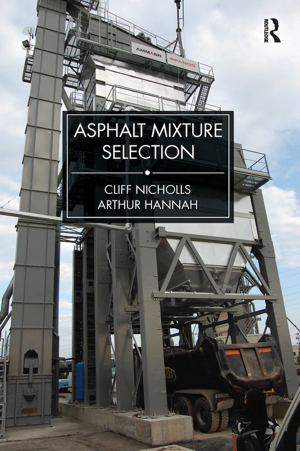 Asphalt Mixture Selection by Cliff Nicholls, Paperback | Indigo Chapters