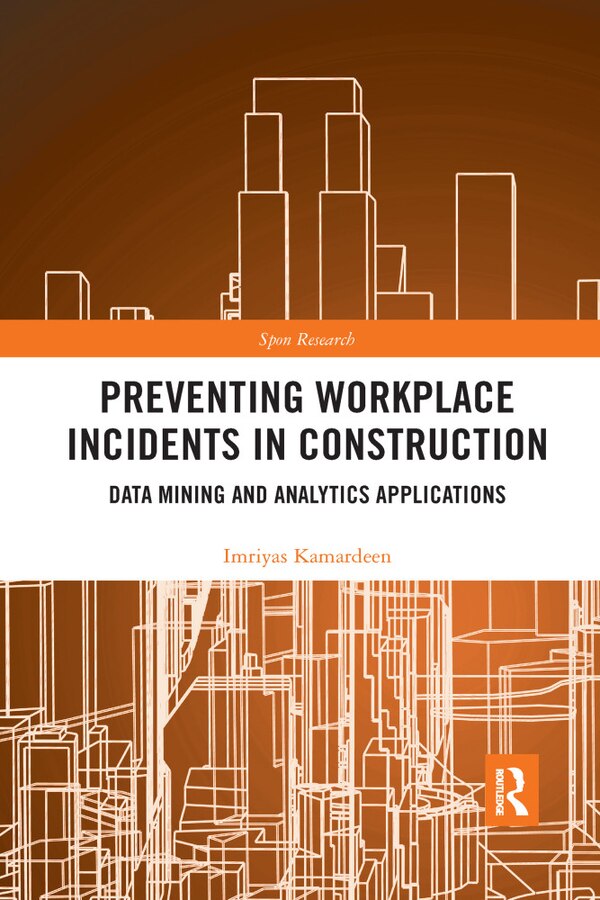 Preventing Workplace Incidents In Construction by Imriyas Kamardeen, Paperback | Indigo Chapters