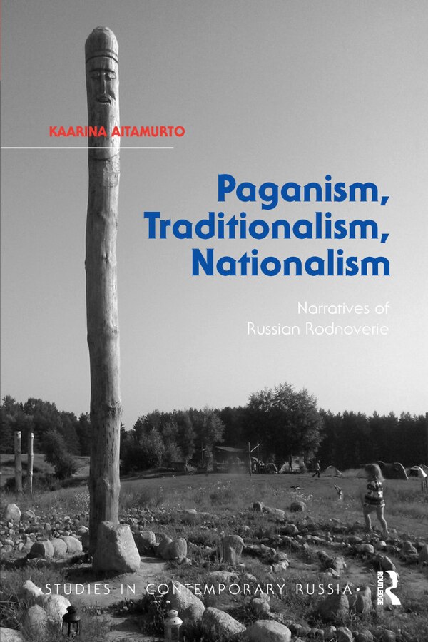 Paganism Traditionalism Nationalism by Kaarina Aitamurto, Paperback | Indigo Chapters