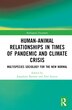 Human-Animal Relationships in Times of Pandemic and Climate Crisis by Josephine Browne, Hardcover | Indigo Chapters