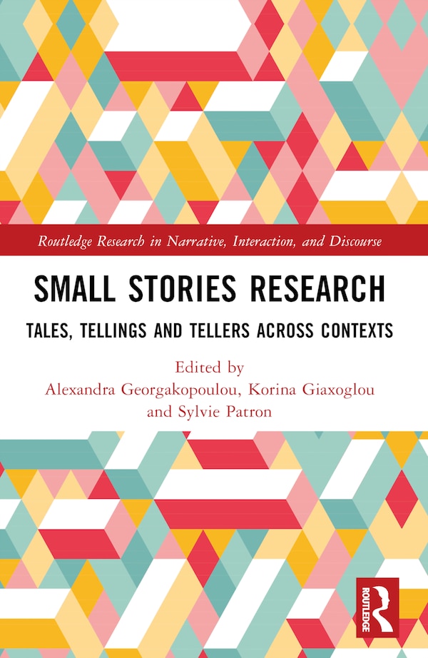Small Stories Research by Alex Georgakopoulou, Paperback | Indigo Chapters