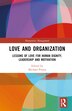 Love And Organization by Michael Pirson, Hardcover | Indigo Chapters
