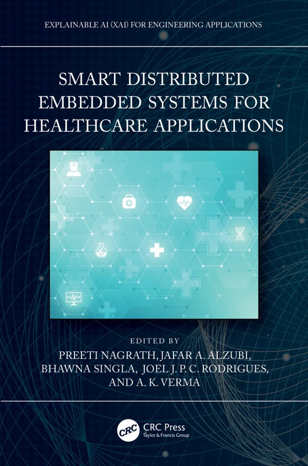 Smart Distributed Embedded Systems for Healthcare Applications by Preeti Nagrath, Paperback | Indigo Chapters
