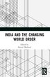 India and the Changing World Order by Shveta Dhaliwal, Paperback | Indigo Chapters
