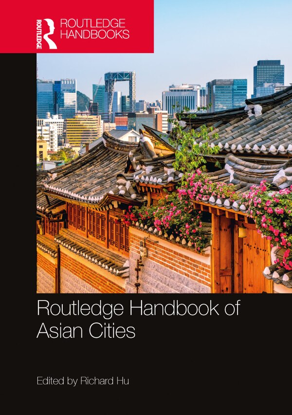 Routledge Handbook of Asian Cities by Richard Hu, Paperback | Indigo Chapters