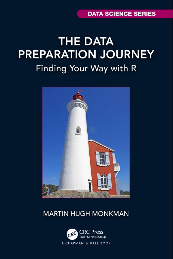 The Data Preparation Journey by Martin Hugh Monkman, Paperback | Indigo Chapters