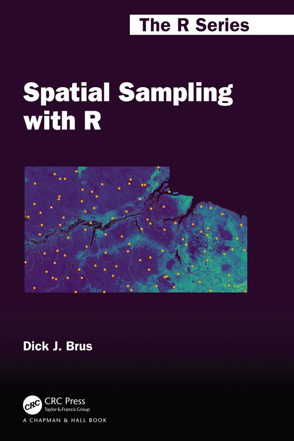 Spatial Sampling With R by Dick J. Brus, Hardcover | Indigo Chapters