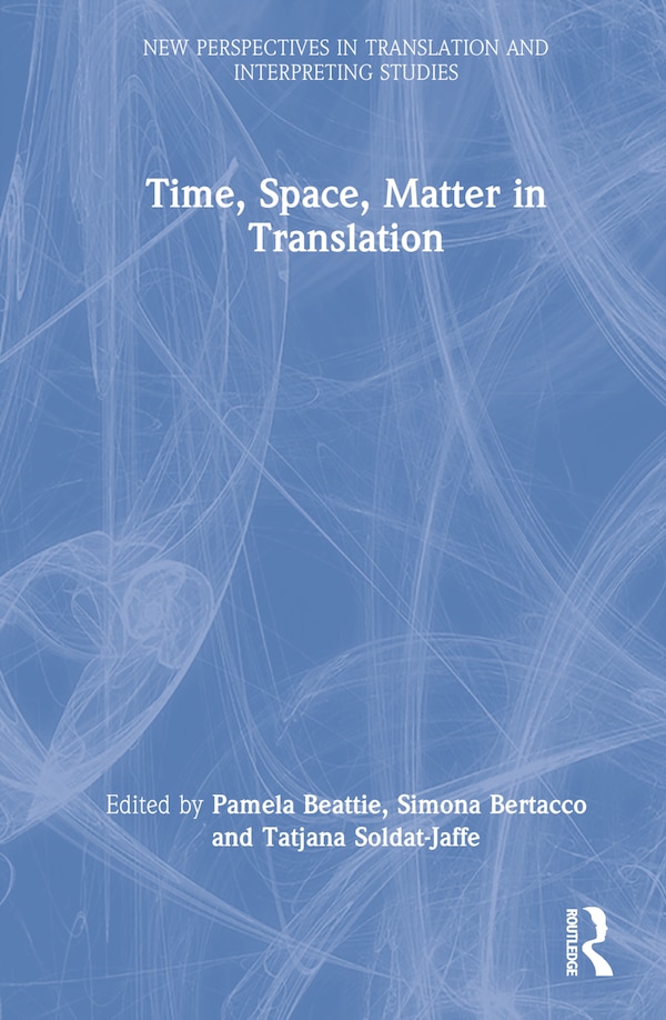 Time Space Matter in Translation by Pamela Beattie, Hardcover | Indigo Chapters