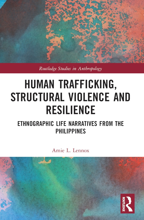 Human Trafficking Structural Violence and Resilience by Amie L. Lennox, Paperback | Indigo Chapters