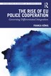 The Rise of EU Police Cooperation by Franca König, Paperback | Indigo Chapters