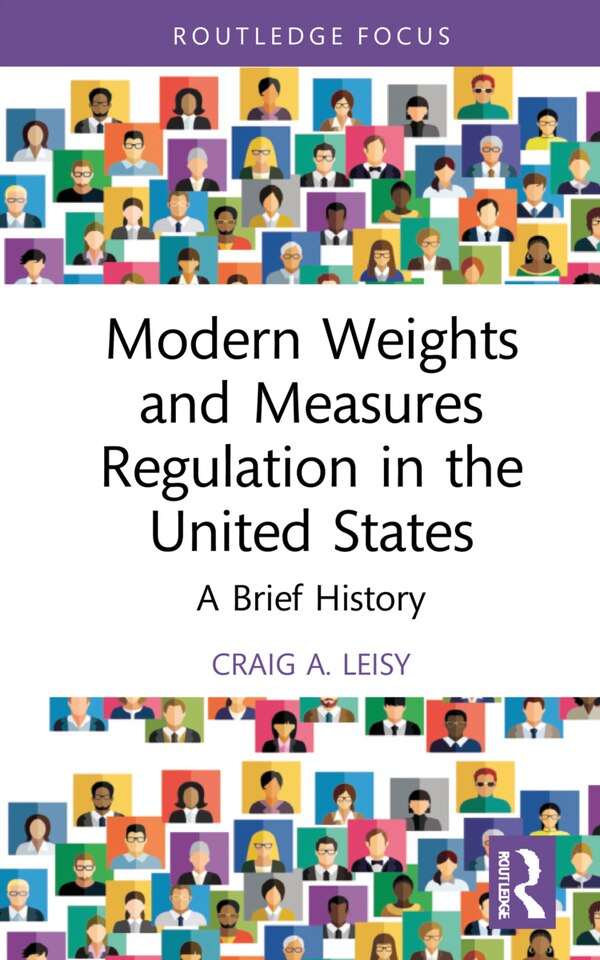 Modern Weights And Measures Regulation In The United States by Craig A. Leisy, Hardcover | Indigo Chapters