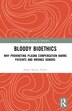 Bloody Bioethics by James Stacey Taylor, Paperback | Indigo Chapters