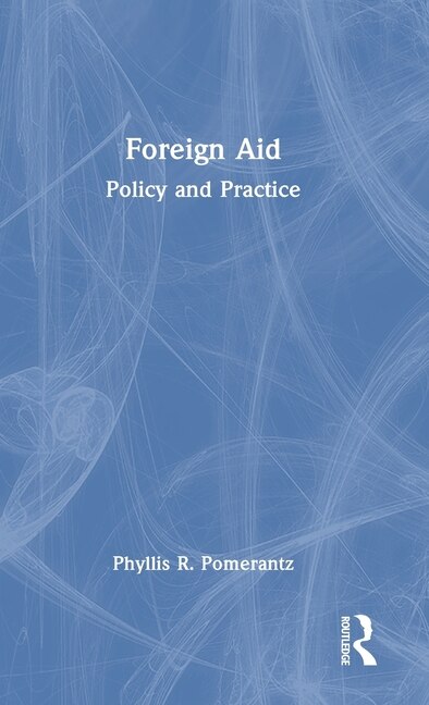 Foreign Aid by Phyllis R. Pomerantz, Hardcover | Indigo Chapters