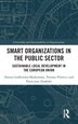 Smart Organizations in the Public Sector by Hanna Godlewska-Majkowska, Hardcover | Indigo Chapters
