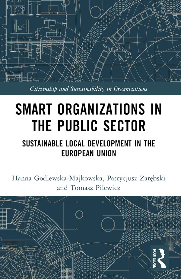 Smart Organizations in the Public Sector by Hanna Godlewska-Majkowska, Paperback | Indigo Chapters