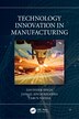 Technology Innovation in Manufacturing by Davinder Singh, Hardcover | Indigo Chapters