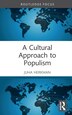 A Cultural Approach To Populism by Juha Herkman, Hardcover | Indigo Chapters