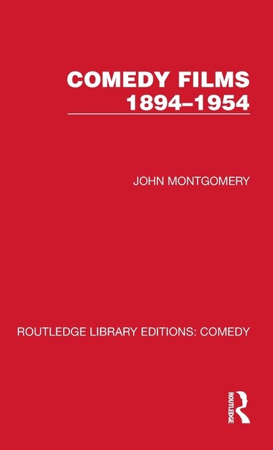 Comedy Films 1894-1954 by John Montgomery, Hardcover | Indigo Chapters