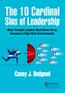 The 10 Cardinal Sins Of Leadership by Casey J. Bedgood, Hardcover | Indigo Chapters