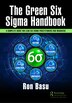 The Green Six Sigma Handbook by Ron Basu, Hardcover | Indigo Chapters