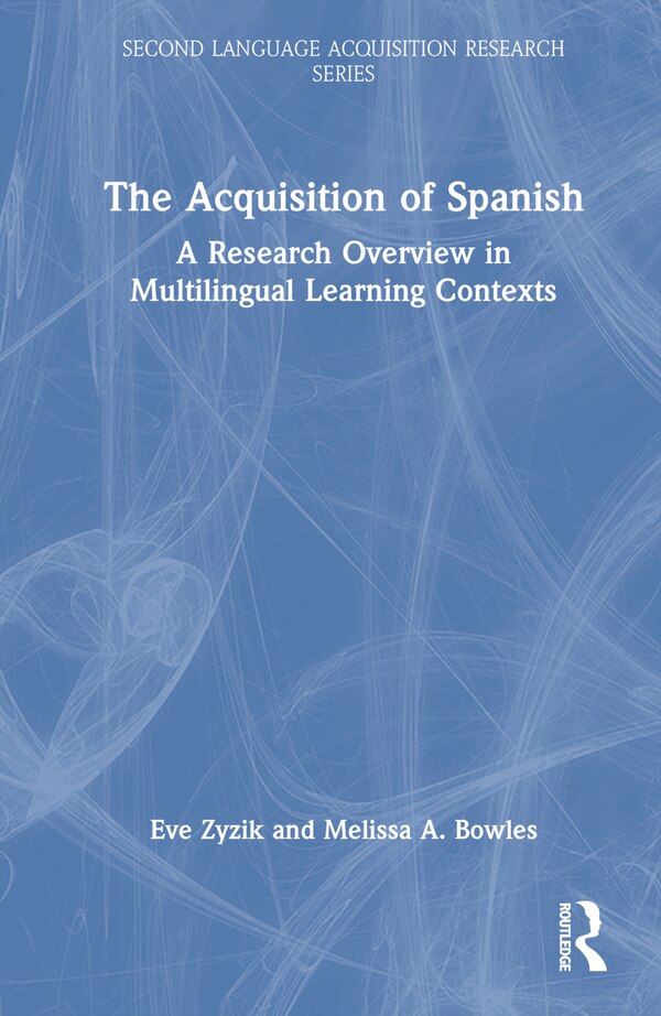 The Acquisition of Spanish by Eve Zyzik, Hardcover | Indigo Chapters