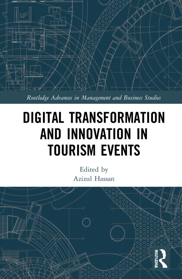 Digital Transformation And Innovation In Tourism Events by Azizul Hassan, Hardcover | Indigo Chapters