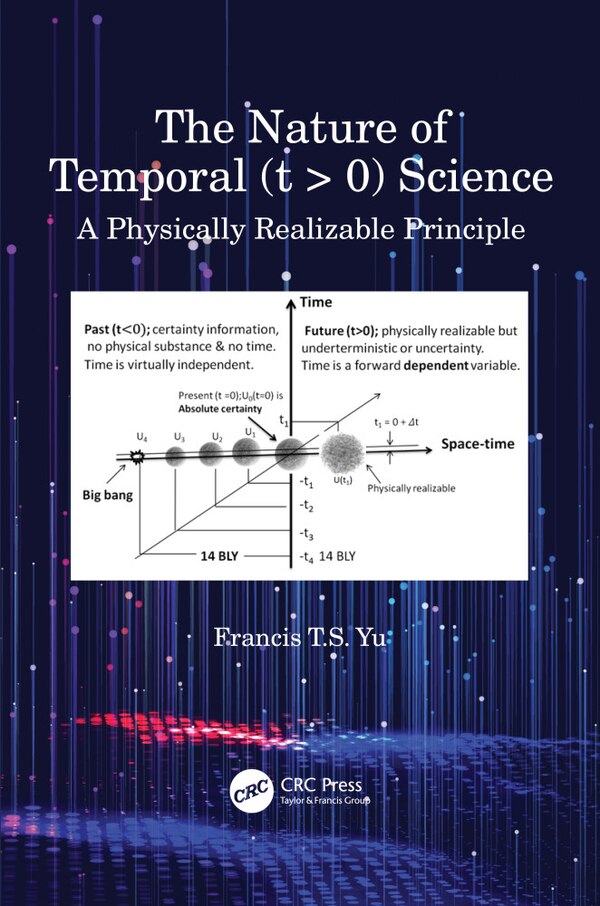 The Nature Of Temporal (t > 0) Science by Francis T.s. Yu, Hardcover | Indigo Chapters
