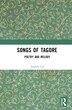 Songs of Tagore by Rabindranath Tagore, Hardcover | Indigo Chapters