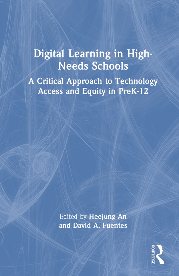 Digital Learning in High-Needs Schools by Heejung An, Hardcover | Indigo Chapters