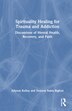 Spiritual Healing for Trauma and Addiction by Allyson Kelley, Hardcover | Indigo Chapters