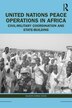 United Nations Peace Operations in Africa by Saleem Ahmad Khan, Paperback | Indigo Chapters