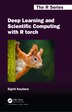 Deep Learning and Scientific Computing with R torch by Sigrid Keydana, Hardcover | Indigo Chapters
