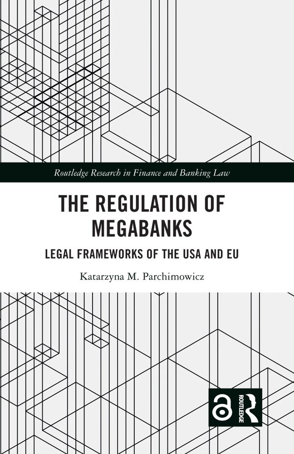 The Regulation of Megabanks by Katarzyna Parchimowicz, Paperback | Indigo Chapters