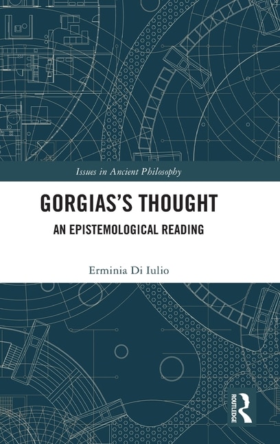 Gorgias's Thought by Erminia Di Iulio, Hardcover | Indigo Chapters