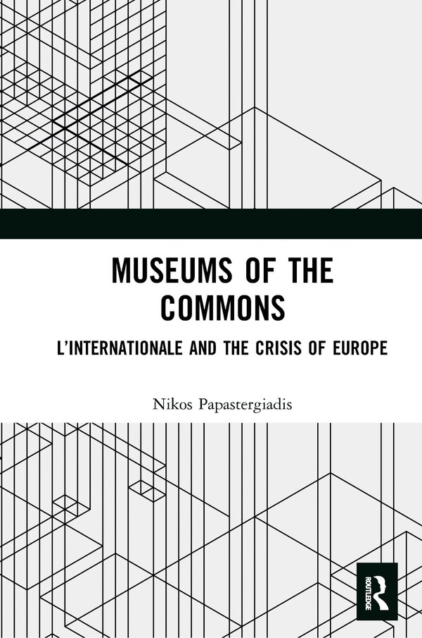 Museums Of The Commons by Nikos Papastergiadis, Paperback | Indigo Chapters