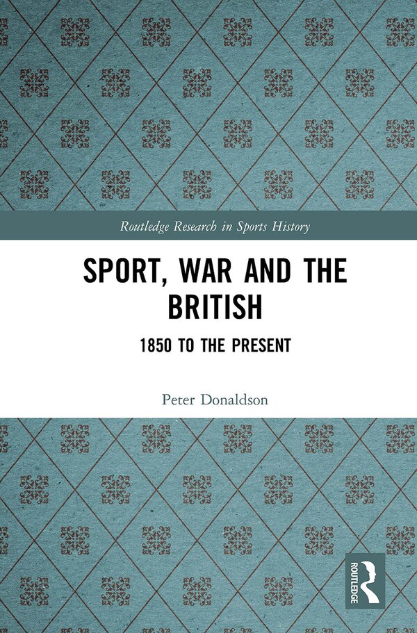 Sport War And The British by Peter Donaldson, Paperback | Indigo Chapters