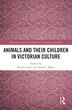 Animals And Their Children In Victorian Culture by Brenda Ayres, Paperback | Indigo Chapters
