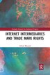 Internet Intermediaries And Trade Mark Rights by Althaf Marsoof, Paperback | Indigo Chapters