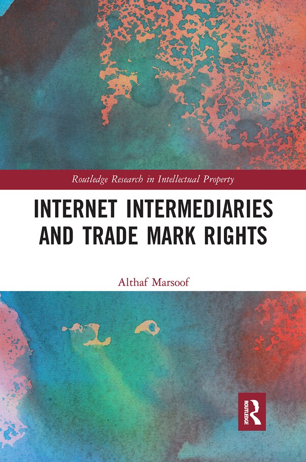Internet Intermediaries And Trade Mark Rights by Althaf Marsoof, Paperback | Indigo Chapters