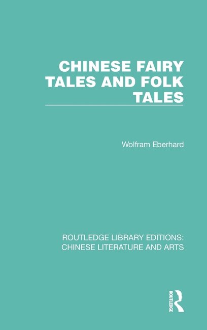 Chinese Fairy Tales And Folk Tales by Wolfram Eberhard, Hardcover | Indigo Chapters