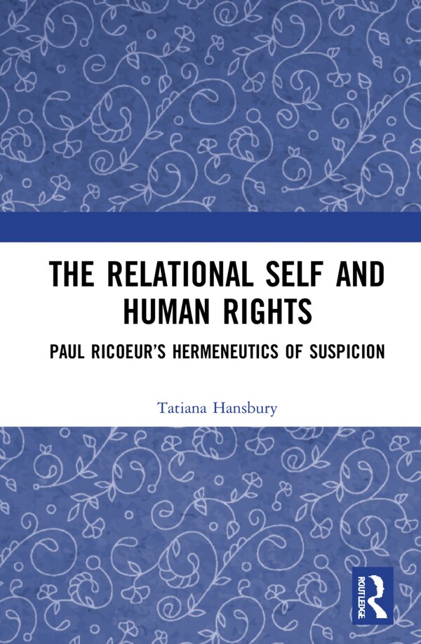 The Relational Self and Human Rights by Tatiana Hansbury, Hardcover | Indigo Chapters