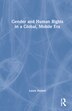 Gender And Human Rights In A Global Mobile Era by Laura A. Hebert, Hardcover | Indigo Chapters