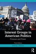 Interest Groups in American Politics by Anthony J. Nownes, Paperback | Indigo Chapters