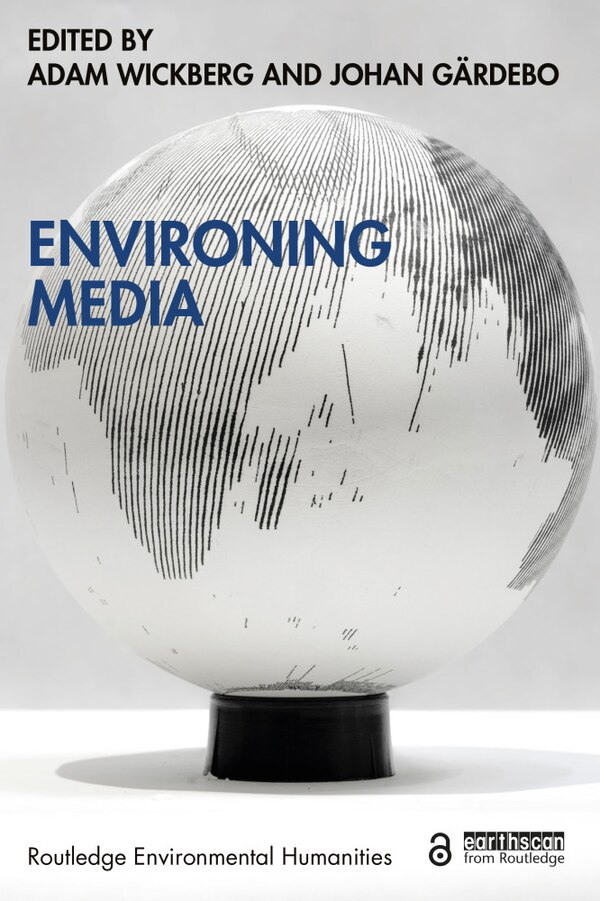 Environing Media by Adam Wickberg, Paperback | Indigo Chapters