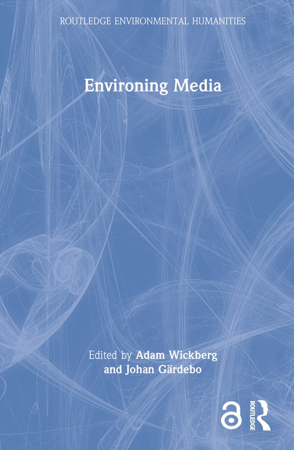 Environing Media by Adam Wickberg, Hardcover | Indigo Chapters