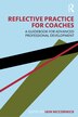 Reflective Practice for Coaches by Iain McCormick, Paperback | Indigo Chapters