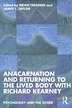 Anacarnation and Returning to the Lived Body with Richard Kearney by Brian Treanor, Paperback | Indigo Chapters