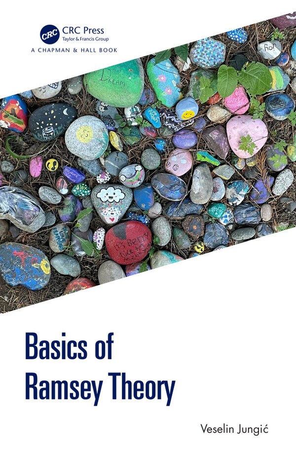 Basics of Ramsey Theory by Veselin Jungi, Hardcover | Indigo Chapters