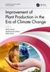 Improvement Of Plant Production In The Era Of Climate Change by Shah Fahad, Hardcover | Indigo Chapters